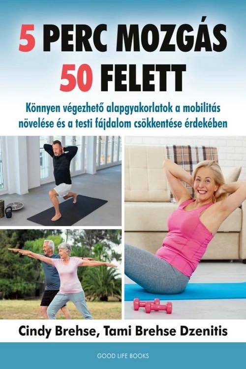 5 perc mozgás 50 felett - Cindy Brehse, Tami Brehse Dzenitis