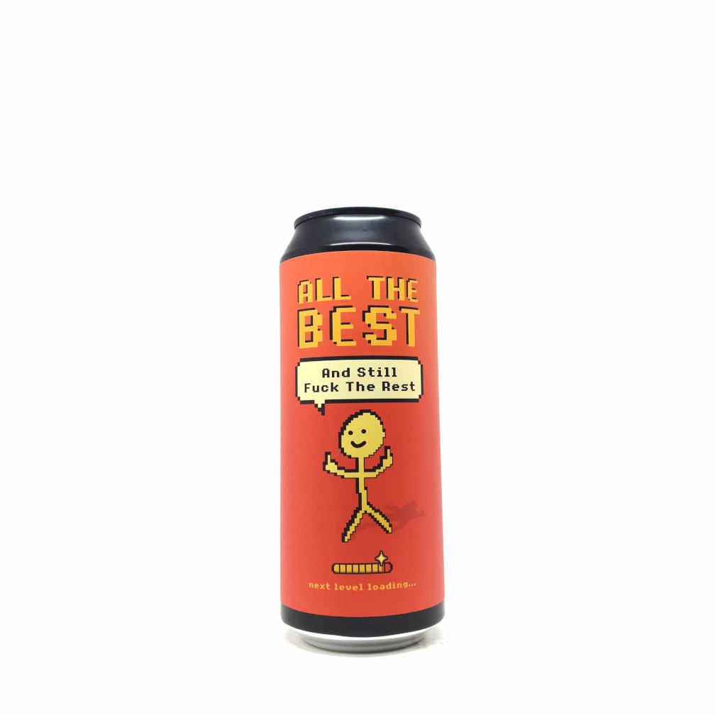 Brewing Vibes All The Best and Still Fuck The Rest 2025 0.5L 