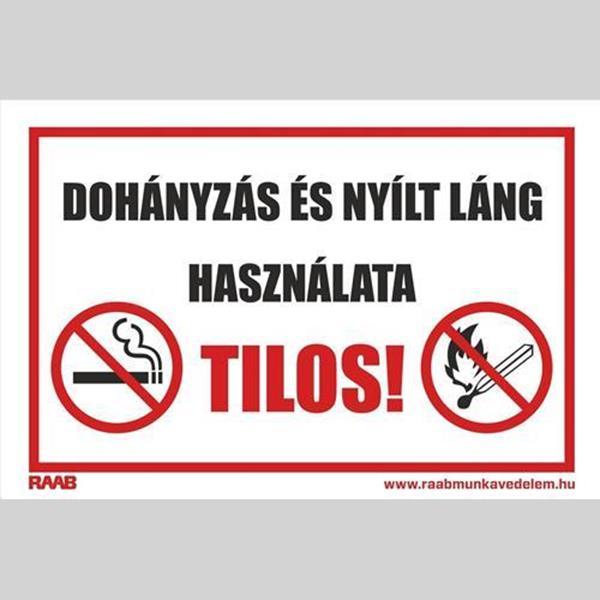 Dohányzás és nyílt láng használata tilos! kültéri tábla