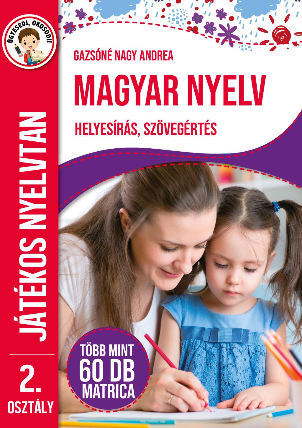 Magyar nyelv - Helyesírás, szövegértés - játékos nyelvtan 2.osztály 