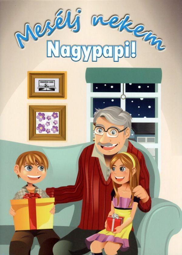 Mesélj nekem Nagypapi!