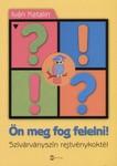 Ön meg fog felelni!